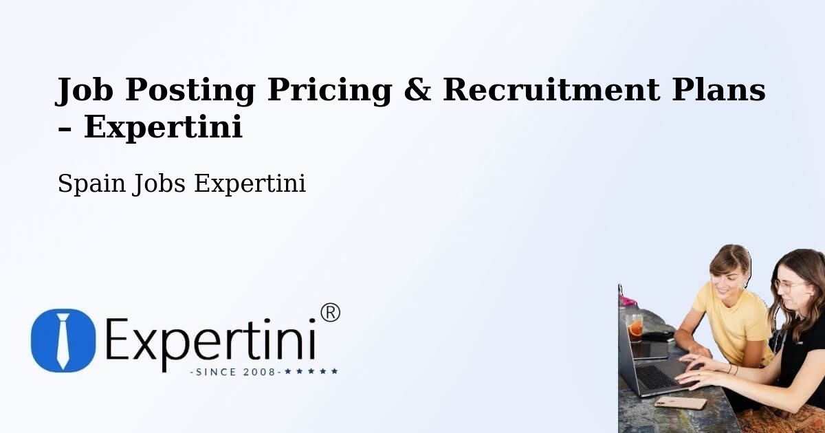 Job Posting Pricing & Recruitment Plans – Polinyà - Polinyà, Spain Jobs Expertini